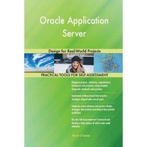 Oracle Application Server: Design for Real-World Projects Paperback, Createspace Independent Publishing Platform