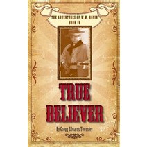 True Believer Paperback, Two Bears Books