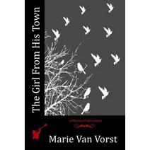 The Girl from His Town Paperback, Createspace Independent Publishing Platform