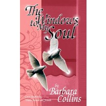 The Windows to My Soul Paperback, Authorhouse