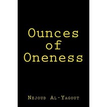 Ounces of Oneness Paperback, Createspace Independent Publishing Platform