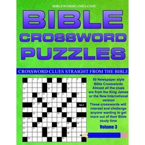 Bible Crossword Puzzles Volume 3: 50 Newspaper Style Bible Crosswords with Almost All the Clues Straig..., Createspace Independent Publishing Platform