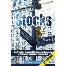 Stocks: Stock Trading Basics and Strategies for Beginners - Invest Wisely and Profit from Day One, Createspace Independent Publishing Platform