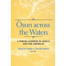 Osun Across the Waters: A Yoruba Goddess in Africa and the Americas, Indiana University Press