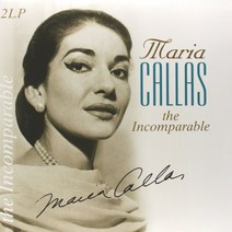 (수입2LP) Maria Callas - Incomparable (마리아 칼라스 오페라 아리아 모음집) (180g) (Gatefold), 단품